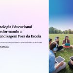 1 Tecnologia Educacional Transformando a Aprendizagem Fora da Escola